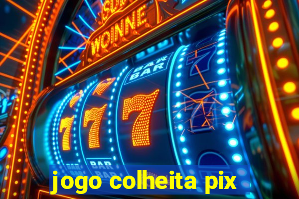 jogo colheita pix